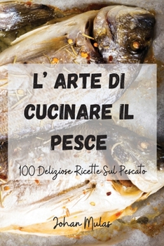 Paperback L' Arte Di Cucinare Il Pesce [Italian] Book