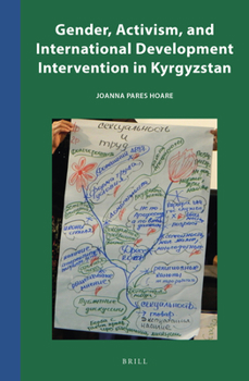 Hardcover Gender, Activism, and International Development Intervention in Kyrgyzstan Book