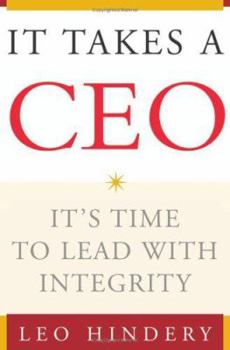 Hardcover It Takes a CEO: It's Time to Lead with Integrity Book