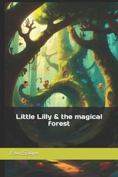 Paperback Little Lilly & the magical forest Book