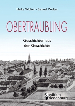 Paperback Obertraubling - Geschichten aus der Geschichte [German] Book