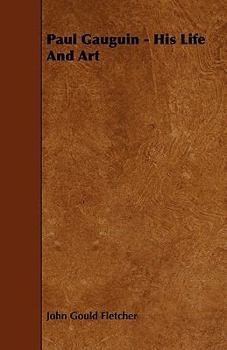 Paul Gauguin: His Life