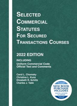 Paperback Selected Commercial Statutes for Secured Transactions Courses, 2022 Edition (Selected Statutes) Book