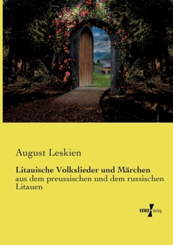 Paperback Litauische Volkslieder und Märchen: aus dem preussischen und dem russischen Litauen [German] Book