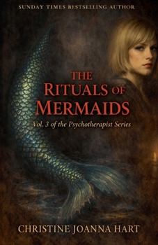 The Rituals of Mermaids (The Psychotherapist Series.)
