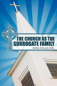 Paperback The Church as the Surrogate Family Book