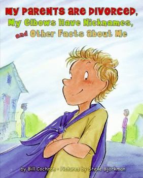 Hardcover My Parents Are Divorced, My Elbows Have Nicknames, and Other Facts about Me Book