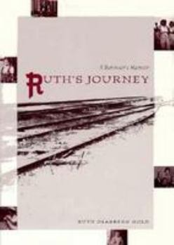 Hardcover Ruth's Journey: A Survivor's Memoir Book