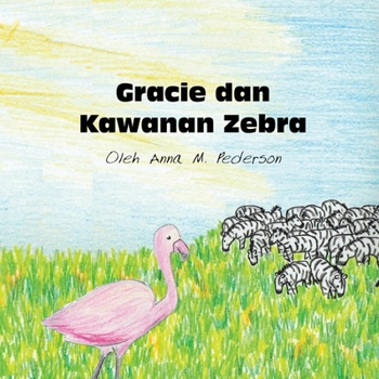 Gracie dan Kawanan Zebra (Indonesian Edition)