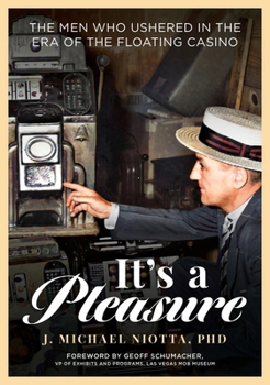 Paperback It's a Pleasure Barge: The Men Who Ushered in the Era of the Floating Casino Book