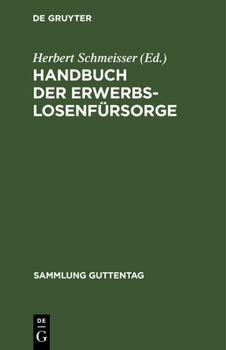 Hardcover Handbuch Der Erwerbslosenfürsorge: [Hauptbd.] [German] Book