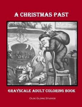 Paperback A Christmas Past Grayscale Adult Coloring Book