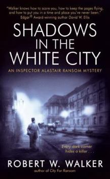 Mass Market Paperback Shadows in the White City: An Inspector Alastair Ransom Mystery Book