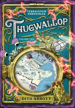 Hardcover Thugwallop: Volume Two of the Terravenum Chronicles Book