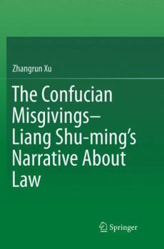 The Confucian Misgivings--Liang Shu-ming’s Narrative About Law