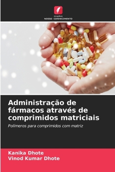 Paperback Administração de fármacos através de comprimidos matriciais [Portuguese] Book
