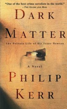 Dark Matter: The Private Life of Sir Isaac Newton