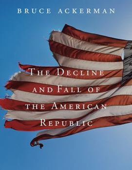 Hardcover The Decline and Fall of the American Republic Book