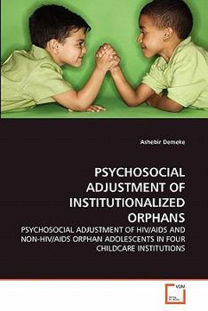 Paperback Psychosocial Adjustment of Institutionalized Orphans Book