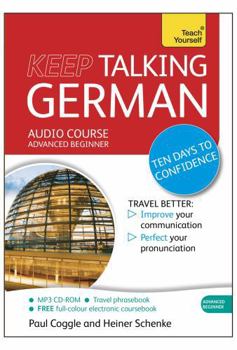 Audio CD Keep Talking German Audio Course - Ten Days to Confidence: Advanced Beginner's Guide to Speaking and Understanding with Confidence Book