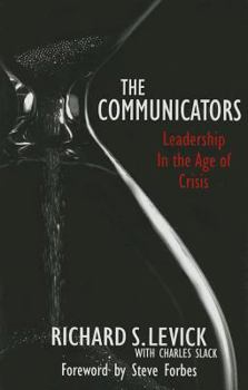 Hardcover The Communicators: Leadership in the Age of Crisis Book