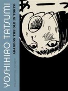 Abandon the Old in Tokyo - Book #2 of the Tatsumi's short stories