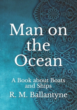 Paperback Man on the Ocean: A Book about Boats and Ships Book