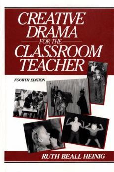 Paperback Creative Drama for the Classroom Teacher Book