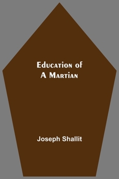 Paperback Education Of A Martian Book