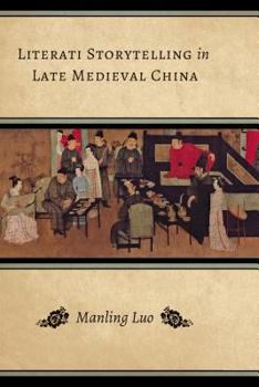 Paperback Literati Storytelling in Late Medieval China Book