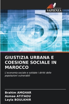 Giustizia Urbana E Coesione Sociale in Marocco (Italian Edition)