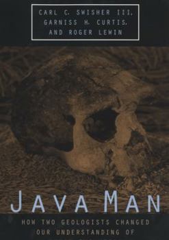 Paperback Java Man: How Two Geologists Changed Our Understanding of Human Evolution Book