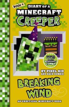 Paperback Diary of a Minecraft Creeper #4: Breaking Wind Book