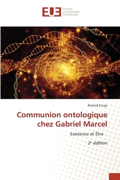 Communion ontologique chez Gabriel Marcel