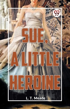 Paperback Sue, A Little Heroine Book