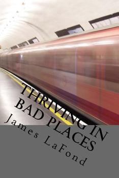 Paperback Thriving in Bad Places: Studies in Awareness, Avoidance and Counter-Aggression Book
