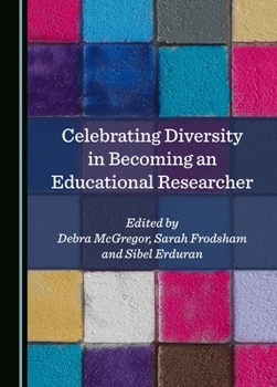 Hardcover Celebrating Diversity in Becoming an Educational Researcher Book