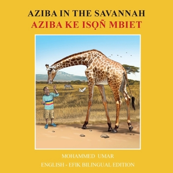 Aziba in the Savannah: English - Efik Bilingual Edition (Efik Edition)