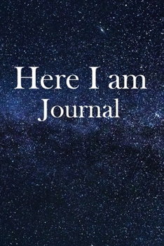 Paperback Here I am Journal: Lined Notebook / Journal Gift, 100 Pages, 6x9, Soft Cover, Matte Finish Inspirational Quotes Journal, Notebook, Diary, Book