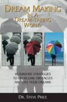 Paperback DREAM MAKING IN A DREAM-TAKING WORLD Book