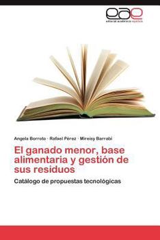 Paperback El ganado menor, base alimentaria y gestión de sus residuos [Spanish] Book