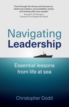 Paperback Navigating Leadership: Essential lessons from life at sea Book