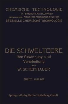 Paperback Die Schwelteere: Ihre Gewinnung Und Verarbeitung [German] Book
