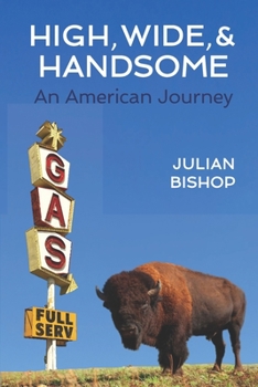 Paperback High, Wide, and Handsome: An American Journey Book