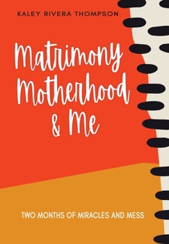 Hardcover Matrimony, Motherhood, and Me Book
