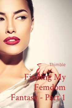Paperback Finding My Femdom Fantasy - Part 1 [Large Print] Book