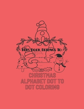 Paperback Christmas Alphabet Dot to Dot Coloring Book