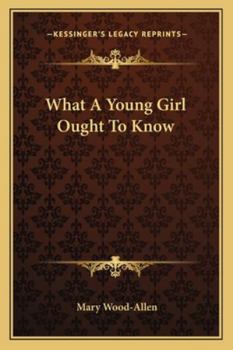 Paperback What A Young Girl Ought To Know Book