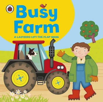 Board book Ladybird Lift-The-Flap Book: Busy Farm Book