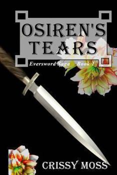 Paperback Osiren's Tears: Eversword Saga 1 Book